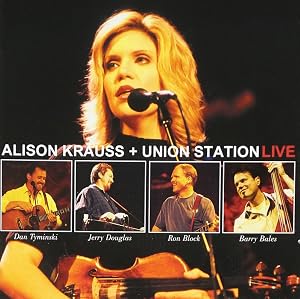 Alison Krauss + Union Station Live