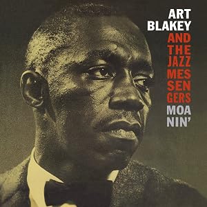And the Jazz Messengers : Moanin`