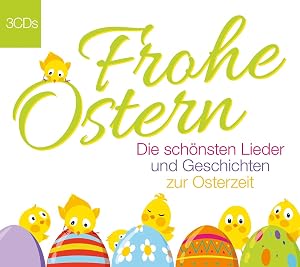 Die sch&ouml;nsten Lieder & Geschichten zur Osterzeit