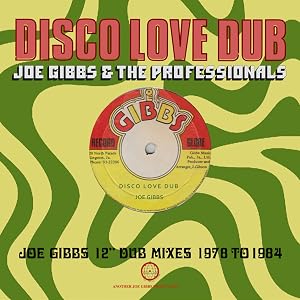 DISCO LOVE DUB - JOE GIBBS DUB MIXES 1978-1984
