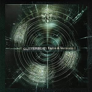 Glitterbeat: Dubs & Versions