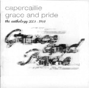 Grace and Pride: The Anthology 2004-1984 capercaillie SURCD 030