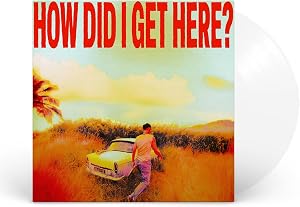 How Did I Get Here?- Vinilo (Edici&oacute;n Color Transparente)
