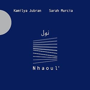 Jubran Kamilya/Murcia Sarah/ Nhaoul'