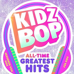Kidz Bop All Time Greatest Hits