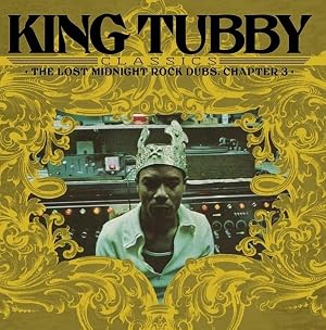 King Tubby&acute;S Classics: The Lost Midnight Rock Dubs Chapter 3 Lp