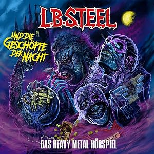 L.B. Steel und die Gesch&ouml;pfe der Nacht