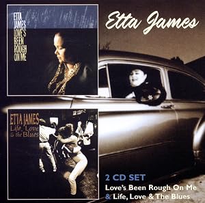 Love'S Been Rough On Me & Life, Love & The Blues