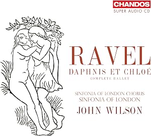Maurice Ravel: Daphnis et Chloe (Complete Ballet)