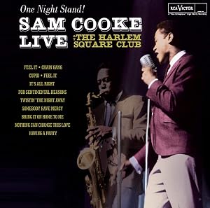 One Night Stand - Sam Cooke Live At The Harlem Square Club, 1963