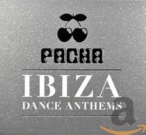 Pacha Ibiza Dance Anthems
