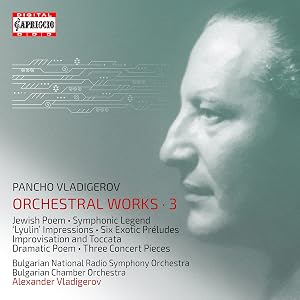 Pancho Vladigerov: Orchestral Works, Vol. 3
