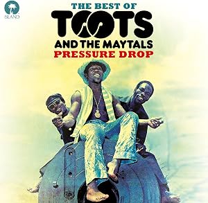 Pressure Drop: The Best Of Toots & The Maytals