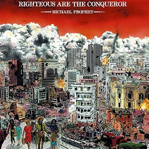 Righteous Are the Conqueror