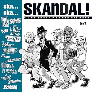 Ska, Ska, Skandal No. 7