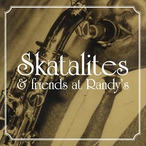 Skatalites & Friends at Randy'