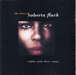 Softly With These Songs the Best of Roberta Flack
