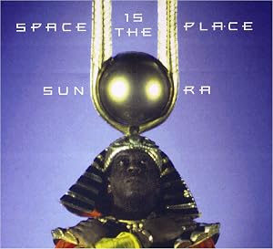 Space Is The Place