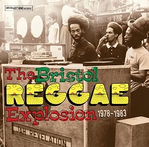 The Bristol Reggae Explosion (1978-1983)