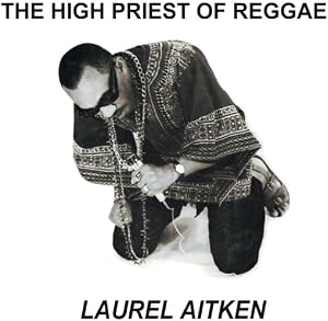 The High Priest Of Reggae