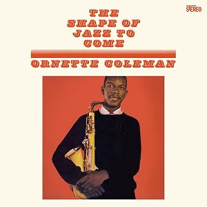 The Shape Of Jazz To Come (Colored Vinyl)