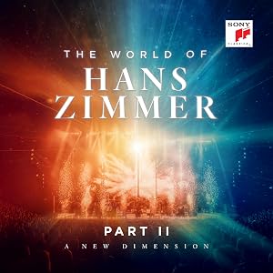 The World Of Hans Zimmer - Part Ii: A New Dimension.