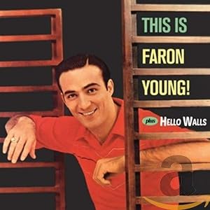 This Is Faron Young! + Hello Walls