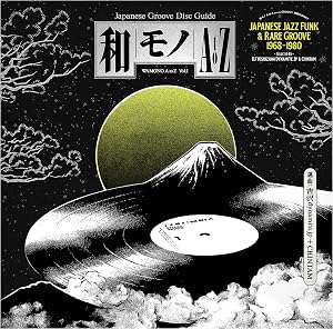 wamono a to z vol. i - japanese jazz funk & rare groove 1968-1980