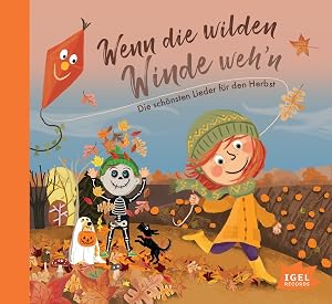 Wenn die wilden Winde weh'n: Die sch&ouml;nsten Lieder f&uuml;r den Herbst